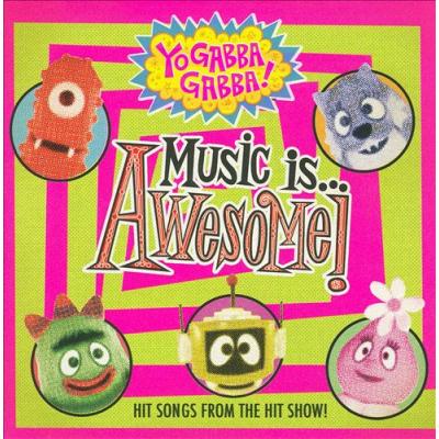 Yo Gabba Gabba: Music Is Awesome Album Cover